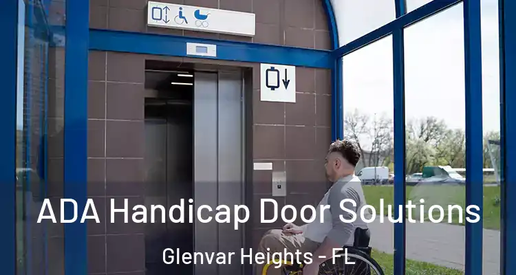  ADA Handicap Door Solutions Glenvar Heights - FL