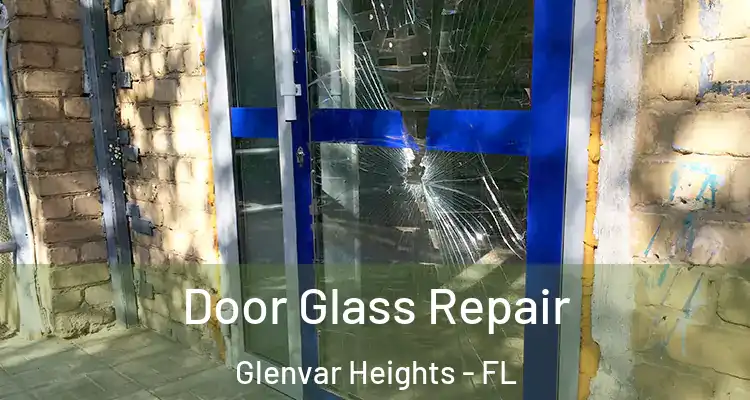  Door Glass Repair Glenvar Heights - FL