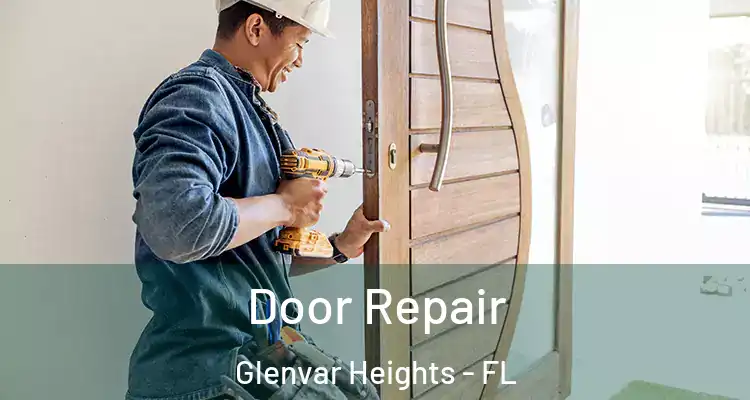  Door Repair Glenvar Heights - FL