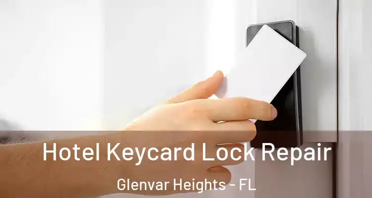  Hotel Keycard Lock Repair Glenvar Heights - FL