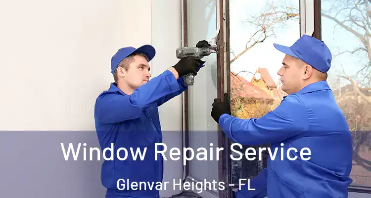  Window Repair Service Glenvar Heights - FL